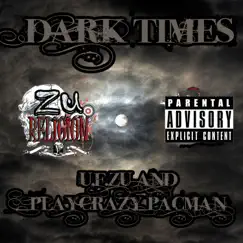 Dark Times - Single by U.F. Zu & Playcrazy Pacman album reviews, ratings, credits