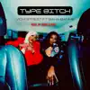 Type Bitch (feat. Baha Bank$) [Radio Edit] - Single album lyrics, reviews, download