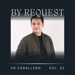 By Request, Vol. 1 - EP by VR Caballero album reviews, ratings, credits