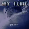 My Time - Single album lyrics, reviews, download