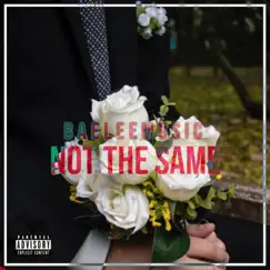Not the Same - Single by BaeLeeMusic album reviews, ratings, credits
