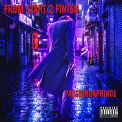 From Start 2 Finish - Single (feat. Auto Pimp) - Single by PassionDaPrince album reviews, ratings, credits