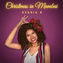 Christmas in Mumbai - Single by Keshia B album reviews, ratings, credits