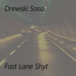 Fast Lane Shyt (Instrumental) [Instrumental] - Single by Drewski Sosa album reviews, ratings, credits