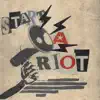 Start A Riot - Single album lyrics, reviews, download