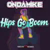 Hips Go Boom - Single album lyrics, reviews, download