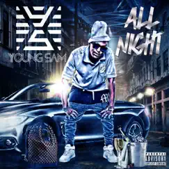 All Night - Single by Young Sam album reviews, ratings, credits