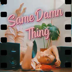 Same Damn Thing - EP by Delaney Silvernell album reviews, ratings, credits