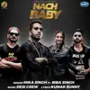 Nach Baby (feat. Biba Singh) - Single album lyrics, reviews, download