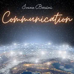 Communication - Single by Ivano Bersini album reviews, ratings, credits