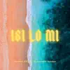 Isi Lo Mi - Single album lyrics, reviews, download