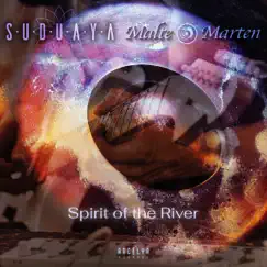 Spirit of the River - Single by Suduaya & Malte Marten album reviews, ratings, credits