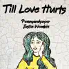 Till Love Hurts - Single album lyrics, reviews, download