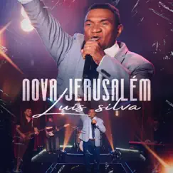 Nova Jerusalém - Single by Luis Silva album reviews, ratings, credits