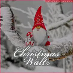 Christmas Waltz - Single by Solomon Abang album reviews, ratings, credits