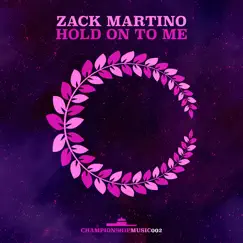Hold On to Me - Single by Zack Martino album reviews, ratings, credits