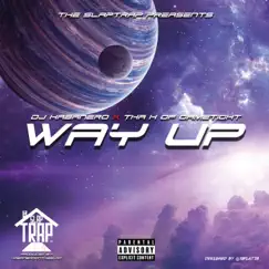 Way Up (feat. Tha H) - Single by Dj Habanero album reviews, ratings, credits