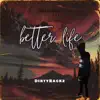 Better Life - Single album lyrics, reviews, download