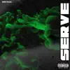 Serve - Single album lyrics, reviews, download