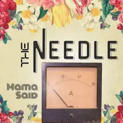 The Needle - Single by Mama Said album reviews, ratings, credits