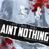 Ain't Nun (feat. 1nine & Amen 28) - Single album lyrics, reviews, download