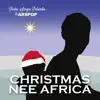 Christmas Nee Africa album lyrics, reviews, download