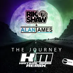 The Journey (Kritikal Mass Remix) - Single by Rik Shaw & Alan James album reviews, ratings, credits