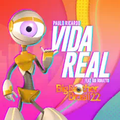 Vida Real 2022 (TV Edit) [feat. Gui Boratto] Song Lyrics