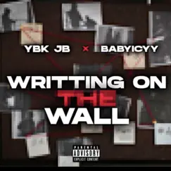 Writing On the Wall (feat. Babyicyy) Song Lyrics