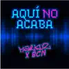 Aquí No Acaba - Single album lyrics, reviews, download