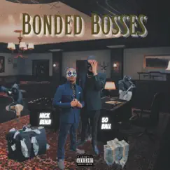 Bonded Bosses by 50 Ball & Nick Benji album reviews, ratings, credits