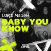 Baby You Know - Single album lyrics, reviews, download