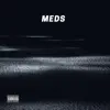 Meds - Single album lyrics, reviews, download