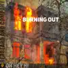 Burning Out (feat. Adam Page) - Single album lyrics, reviews, download