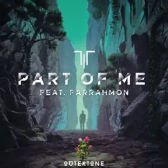 Part of Me (feat. Farrahmon) - Single by Tornicane & Outertone album reviews, ratings, credits