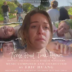 Time and Time Again (Original Film Score) by Eric Huang album reviews, ratings, credits