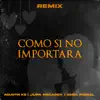 Como Si No Importara (Remix) - Single album lyrics, reviews, download
