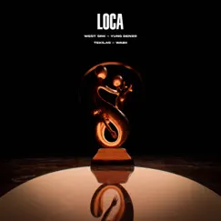 LOCA (feat. Wabii) - Single by West Srk, Yung Denzo & Tekilas album reviews, ratings, credits