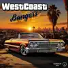 Westcoast Bangers album lyrics, reviews, download