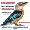 Kookaberry the Laughing Kookaburra - Single album lyrics, reviews, download