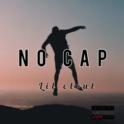 No Cap_320kbps - Lil Clout.Wav - Single by Lil Clout album reviews, ratings, credits