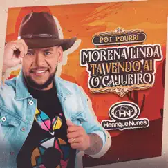 Morena Linda / Tá Vendo Aí / Ô Cajueiro - Single by Henrique Nunes album reviews, ratings, credits