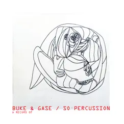 A Record Of by Buke & Gase & Sō Percussion album reviews, ratings, credits