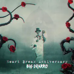 Heart Break Anniversary - Single by BLG Drakko album reviews, ratings, credits