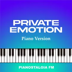Private Emotion (Piano Version) - Single by Pianostalgia FM album reviews, ratings, credits