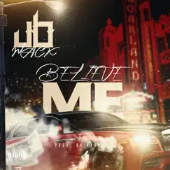 Believe Me (feat. Jb Mack) - Single by The Mob Is Here album reviews, ratings, credits