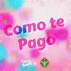 Como Te Pago (feat. Fuerza Aérea del Perú) - Single album lyrics, reviews, download