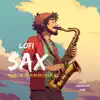 Lofi Sax: Music for Calm near Fireplace album lyrics, reviews, download