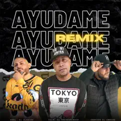 AYUDAME REMIX (feat. HOOL EL CLASICO & EXAVIER EL ENVIA2) Song Lyrics