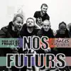 Nos futurs - Single album lyrics, reviews, download